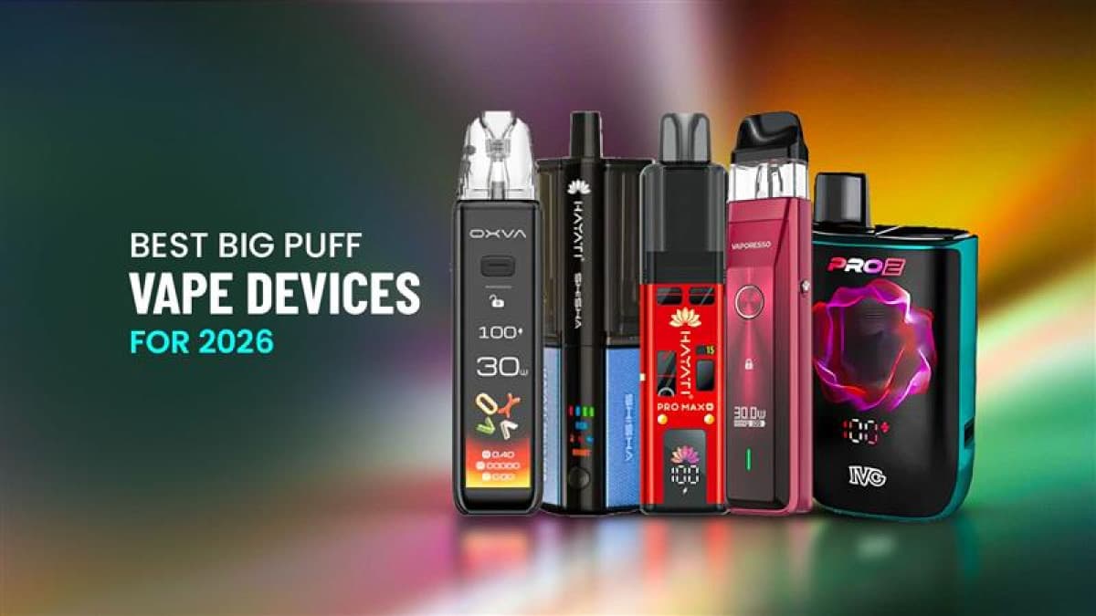 Best Big Puff Vape Devices for 2026