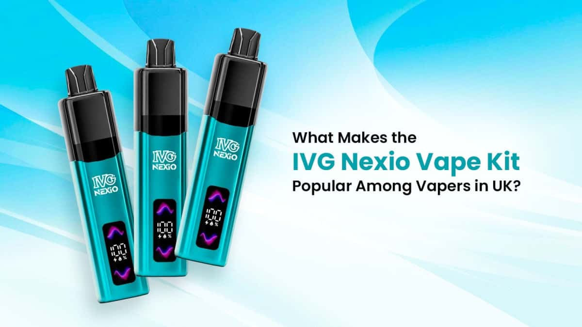 What Makes the IVG Nexio Vape Kit Popular Among Vapers in UK